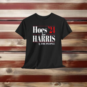 Hoes For Harris The People 24 Shirt