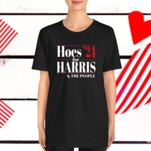 Hoes for Harris 2024 Shirt