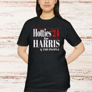 Hotties for Harris 24 The People Shirt