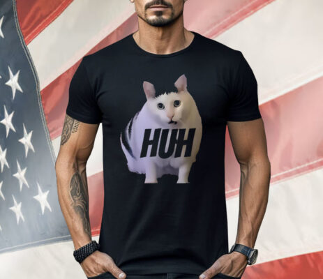 Huh Cat Meme Shirt