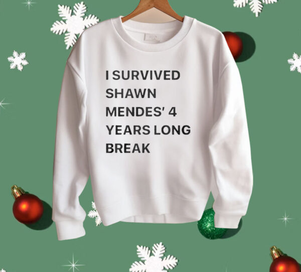 I Survived Shawn Mendes’ 4 Years Long Break Shirt