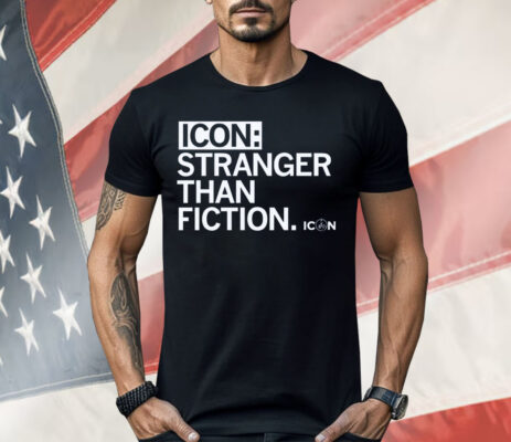 ICON Stranger Than Fiction Shirt