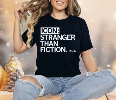 ICON Stranger Than Fiction Shirt