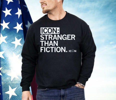 ICON Stranger Than Fiction Shirt