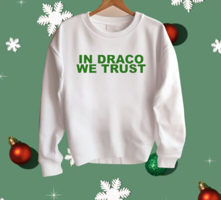 In Draco We Trust Shirt