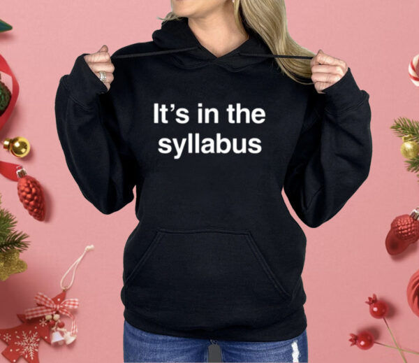 It’s In The Syllabus Shirt