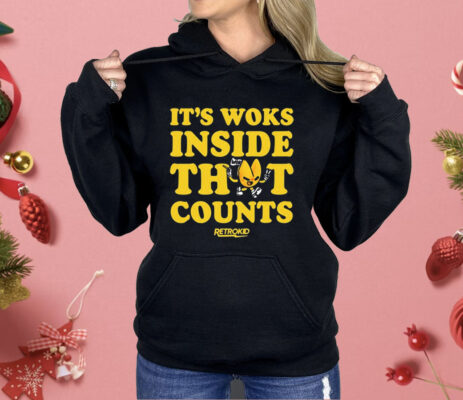 It’s Woks Inside That Counts Retrokid Shirt