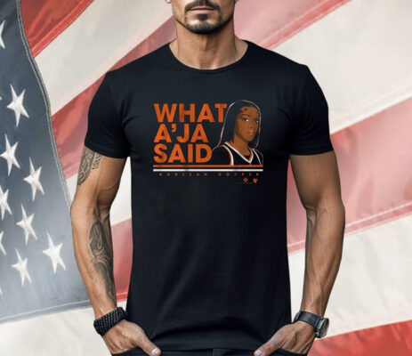 Kahleah Copper What A'ja Said Shirt