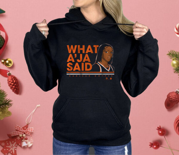 Kahleah Copper What A'ja Said Shirt