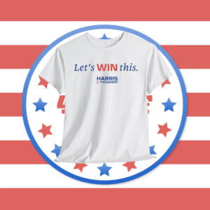 Let's Win This Kamala 2024 President Shirt