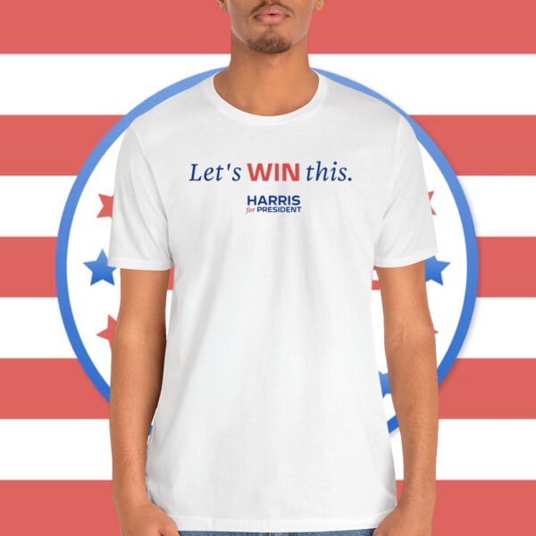 Let's Win This Kamala 2024 President Shirt