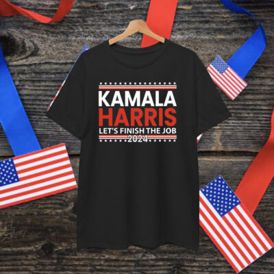 Kamala 2024 Shirt, Let's Finish The Job Tee, Comfort Colors Tee