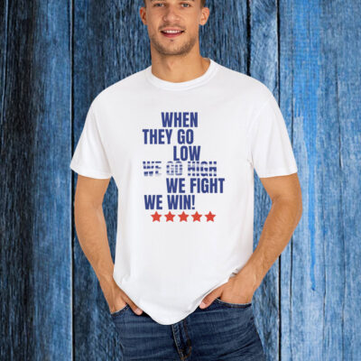 Kamala Harris 2024 when we fight we win T-Shirt