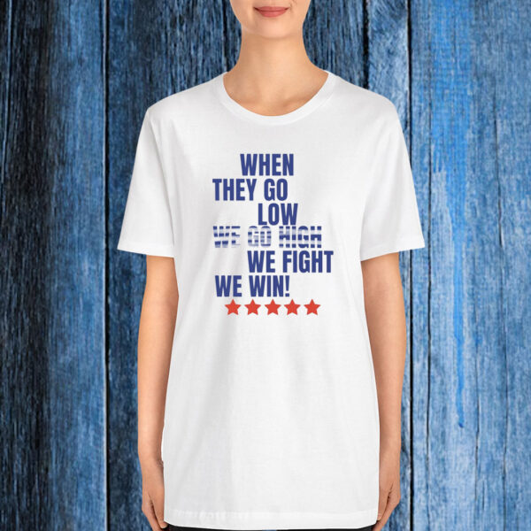 Kamala Harris 2024 when we fight we win T-Shirt