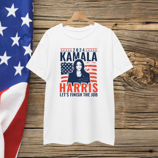 Kamala Harris Let's Finish The Job 2024 T-Shirt