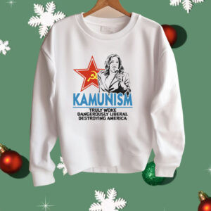 Kammunism Truly Woke Dangerously Liberal Destroying America Kamala Harris Shirt