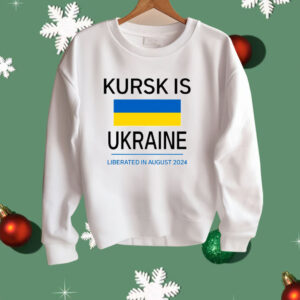 Kursk Is Ukraine Liberated In August 2024 Shirt