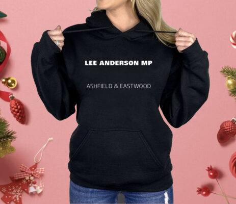 Lee Anderson Mp Ashfield And Eastwood Shirt