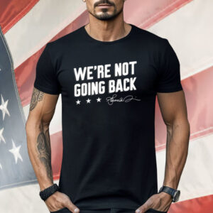 Lincoln Project We’re Not Going Back Shirt