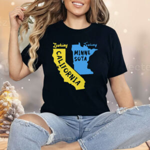 Looking California Feeling Minnesota Shirt