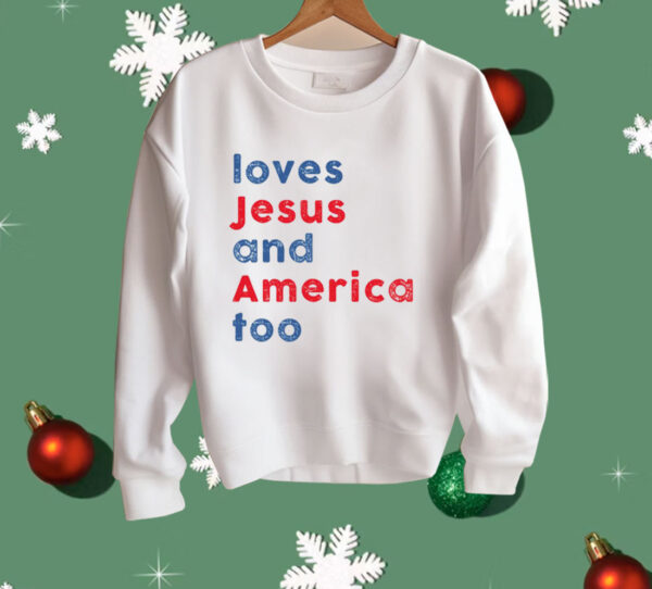 Loves Jesus and America Too Shirt