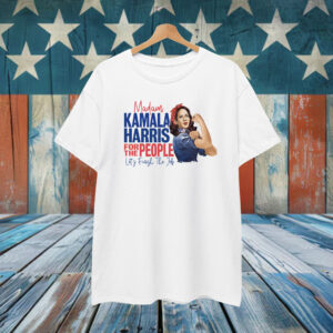 Madam Kamala Harris Shirt Kamala Harris Let's Finish The Job Shirt