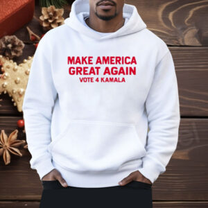 Make America Great Again Vote 4 Kamala Shirt