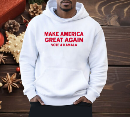 Make America Great Again Vote 4 Kamala Shirt