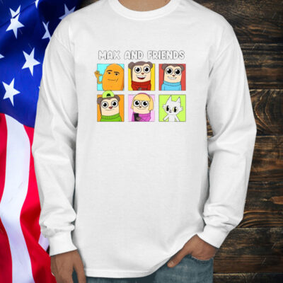 Max And Friends Shirt