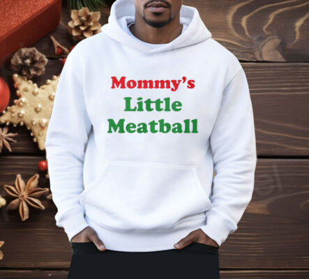 Mommy’s Little Meatball Shirt