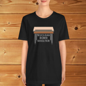 Nuclear Bombs Shelter Shirt