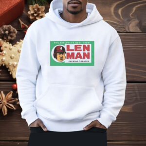 Philadelphia’s Best Chew Len Man Chewing Tobacco Shirt