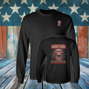 Protect Your Barrel Hawk Tuah Clean Lube Protect Natural Lubricant Shirt