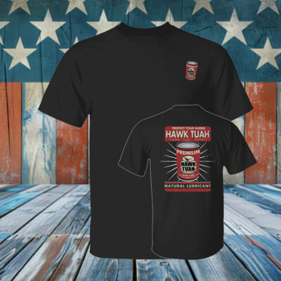 Protect Your Barrel Hawk Tuah Clean Lube Protect Natural Lubricant Shirt