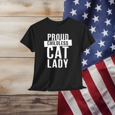 Proud Childless Cat Lady Shirt