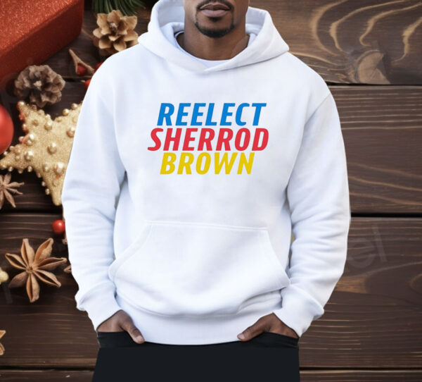 Reelect Sherrod Brown Shirt