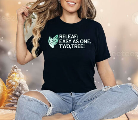 Releaf Easy As One Two Tree Shirt