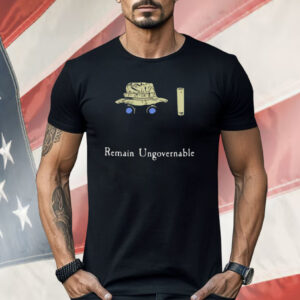 Remain Ungovernable Shirt