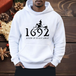 Retro Salem Witch 1692 A Few Of Us Got Away Shirt