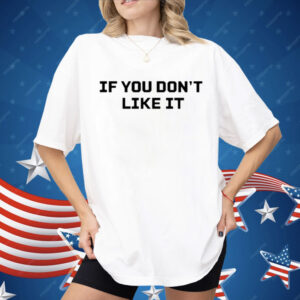 Roger Clemens If You Don’t Like It Shirt