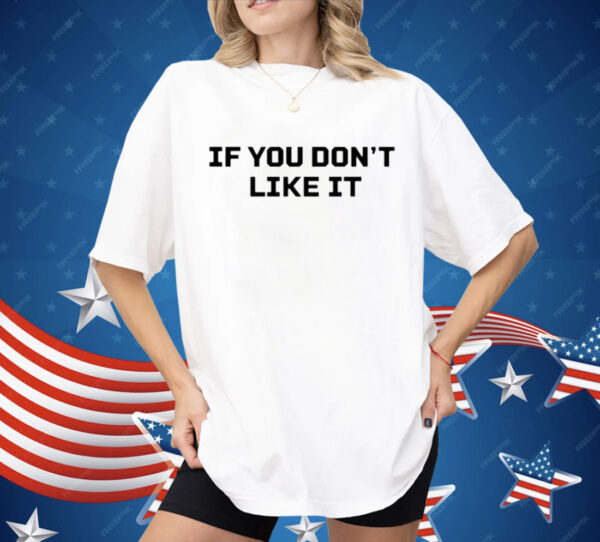 Roger Clemens If You Don’t Like It Shirt