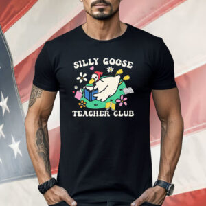 Silly Goose Teacher Club Shirt