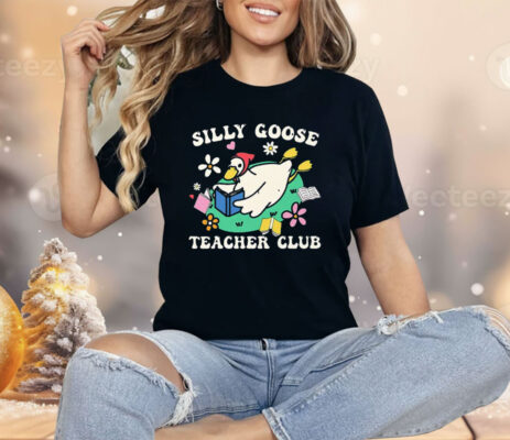 Silly Goose Teacher Club Shirt