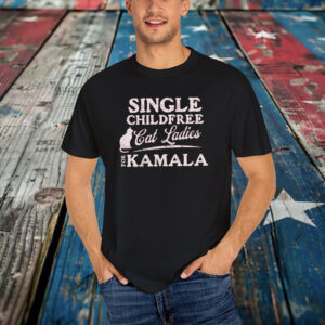 Single Childfree Cat Ladies for Kamala 2024 T-Shirt