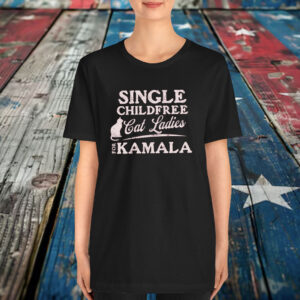 Single Childfree Cat Ladies for Kamala 2024 T-Shirt