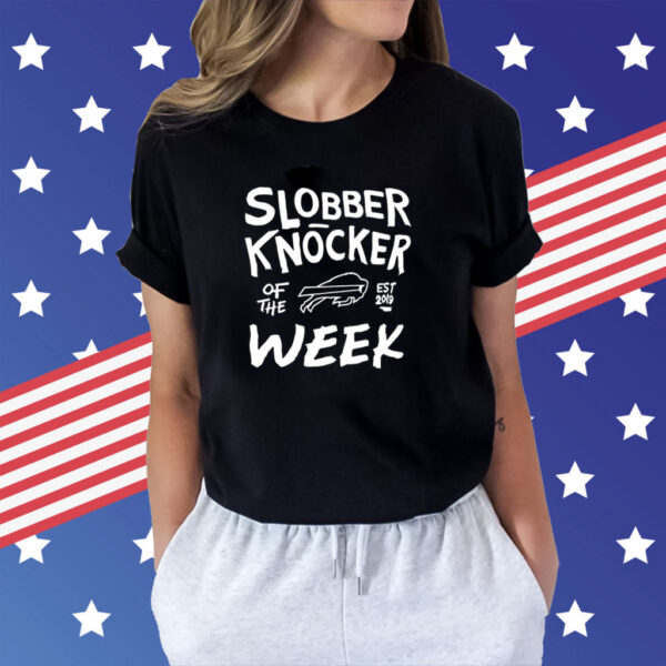 Slobber Knocker of the Week Shirt