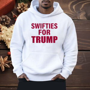 Swifties For Trump Donald Trump President America 2024 Shirt