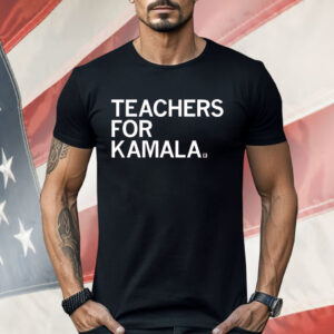 Teachers For Kamala Shirt