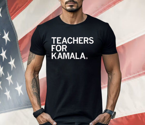 Teachers For Kamala Shirt