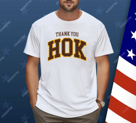 Thank You Hok Shirt